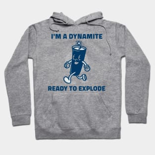 Im A Dynamite Hoodie